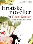 Møde med en ukendt – erotiske noveller fra Tidens kvinder