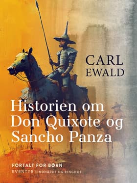 Historien om Don Qoixote og Sancho Panza af Carl Ewald