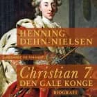 Christian 7. Den gale konge