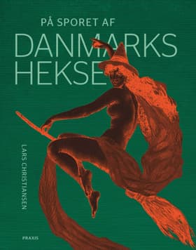 På sporet af Danmarks hekse af Lars Christiansen