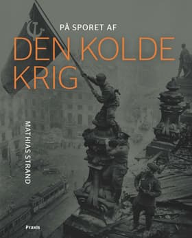 På sporet af den kolde krig af Mathias Strand