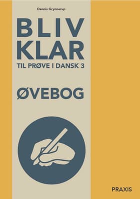 Bliv klar til prøve i dansk 3 af Dennis Grynnerup