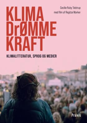KLIMA-DrØMMEKRAFT af Cecilie Ruby Tolstrup