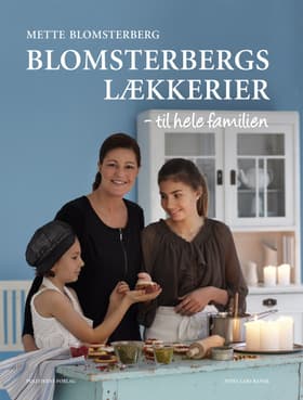 Blomsterbergs lækkerier af Mette Blomsterberg