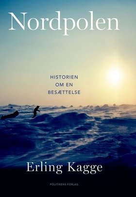 Nordpolen - historien om en besættelse af Erling Kagge