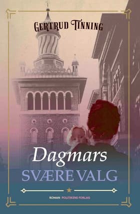 Dagmars svære valg af Gertrud Tinning