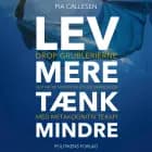 Lev mere tænk mindre