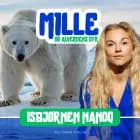 Mille og alverdens dyr - Isbjørnen Nanoq