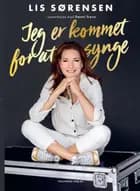 Jeg er kommet for at synge