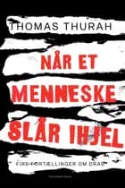 Når et menneske slår ihjel