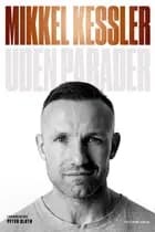 Mikkel Kessler - Uden parader