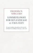 Lommefilosofi for Den Fatsvage 12-tals-elev