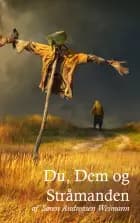 Du, Dem og Stråmanden