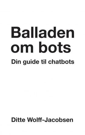 Din guide til chatbots af Ditte Wolff-Jacobsen