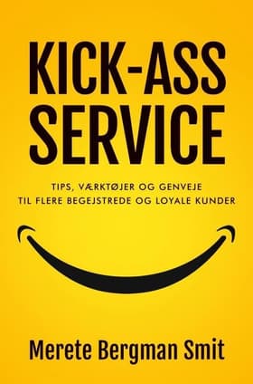 KICK-ASS SERVICE af Merete Bergman Smit