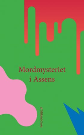 Mordmysteriet i Assens af Mikkel Grøn