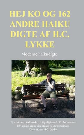 Hej ko og 162 andre haiku digte af H.C. Lykke af H.C. Lykke