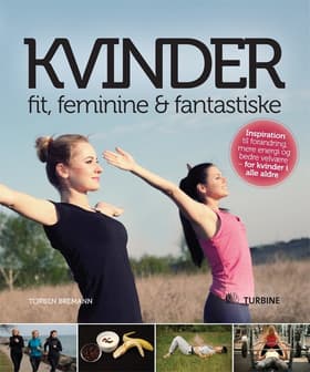Kvinder - fit, feminine & fantastiske af Torben Bremann