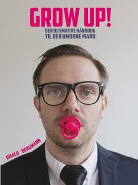 Grow up! af Roald Bergmann