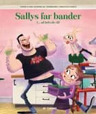 Sallys far bander (- ad helvede til)