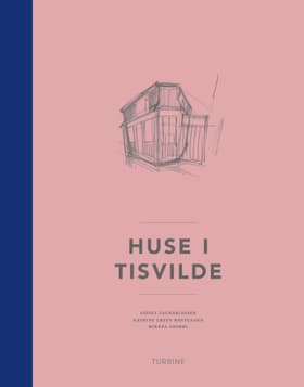 Huse i Tisvilde af Katrine Green Rostgaard