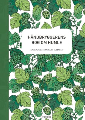 Håndbryggerens bog om humle af Karl Christian Gubi Schmidt