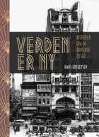 Verden er ny - Historier fra de brølende 20'ere