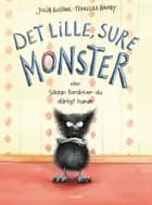 Det lille, sure monster - eller Sådan fordriver du dårligt humør