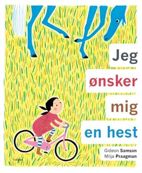 Jeg ønsker mig en hest af Milja Praagman