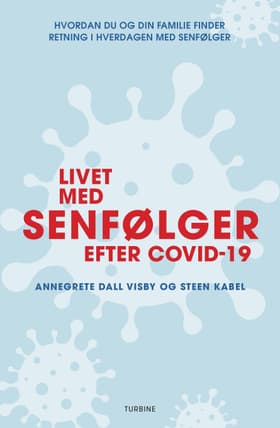 Livet med senfølger af covid-19 af Steen Kabel