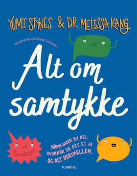 Alt om samtykke af Yumi Stynes