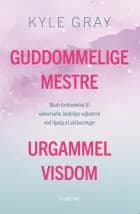 Guddommelige mestre, urgammel visdom