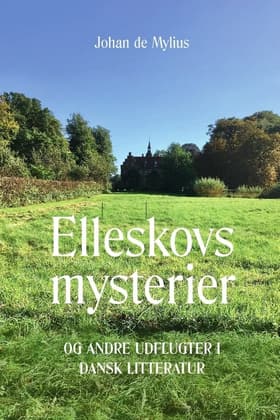 Elleskovs Mysterier af Johan de Mylius
