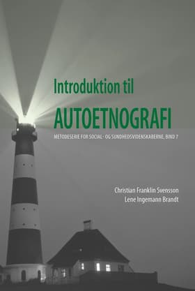 Introduktion til autoetnografi af Christian Franklin Svensson