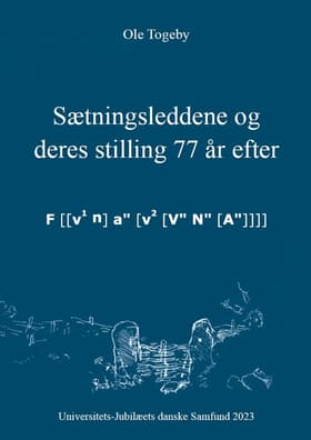 Sætningsleddene og deres stilling 77 år efter af Ole Togeby
