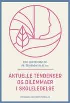 Aktuelle tendenser og dilemmaer i skoleledelse