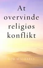 At overvinde religiøs konflikt