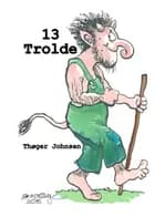 13 trolde