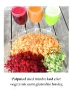 Pulpmad med mindre kød eller vegetarisk samt glutenfrie forslag