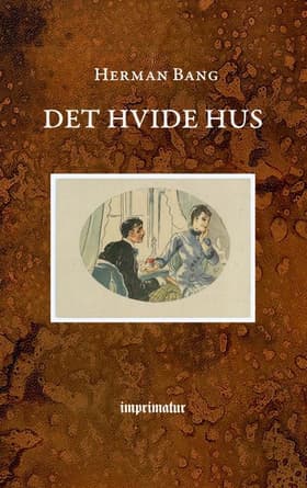 Det hvide Hus af Herman Bang