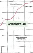 Overlevelse - Neuroaffektiv miljøterapi for pædagoger og andre professionelle