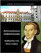 Reformationens førstedame Katharina von Bora