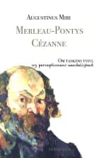 Merleau-Pontys Cézanne