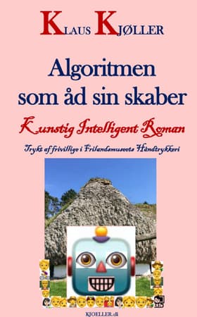 Algoritmen som åd sin skaber. Kunstig intelligent roman af Klaus Kjøller