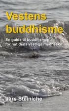 Vestens buddhisme - En guide til buddhismen for nutidens vestlige menneske