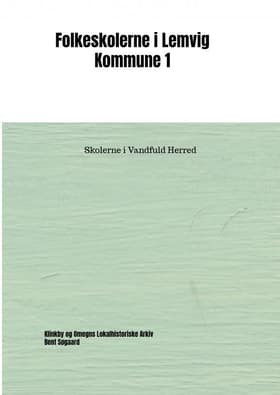 Folkeskolerne i Lemvig Kommune 1 af Bent Søgaard