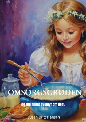 Omsorgsgrøden af Susan Britt Hansen