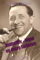 Dobbeltliv - løgne og andre fortielser