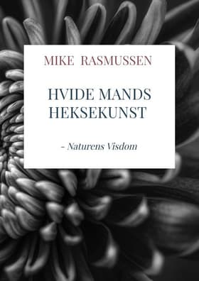 Hvide Mands Heksekunst af Mike Rasmussen