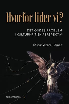 Hvorfor lider vi? af Caspar Wenzel Tornøe